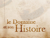 Le Domaine et son Histoire